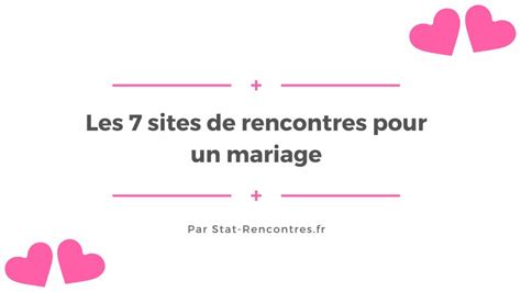 femmes françaises pour mariage|Les 7 sites de rencontres pour un mariage